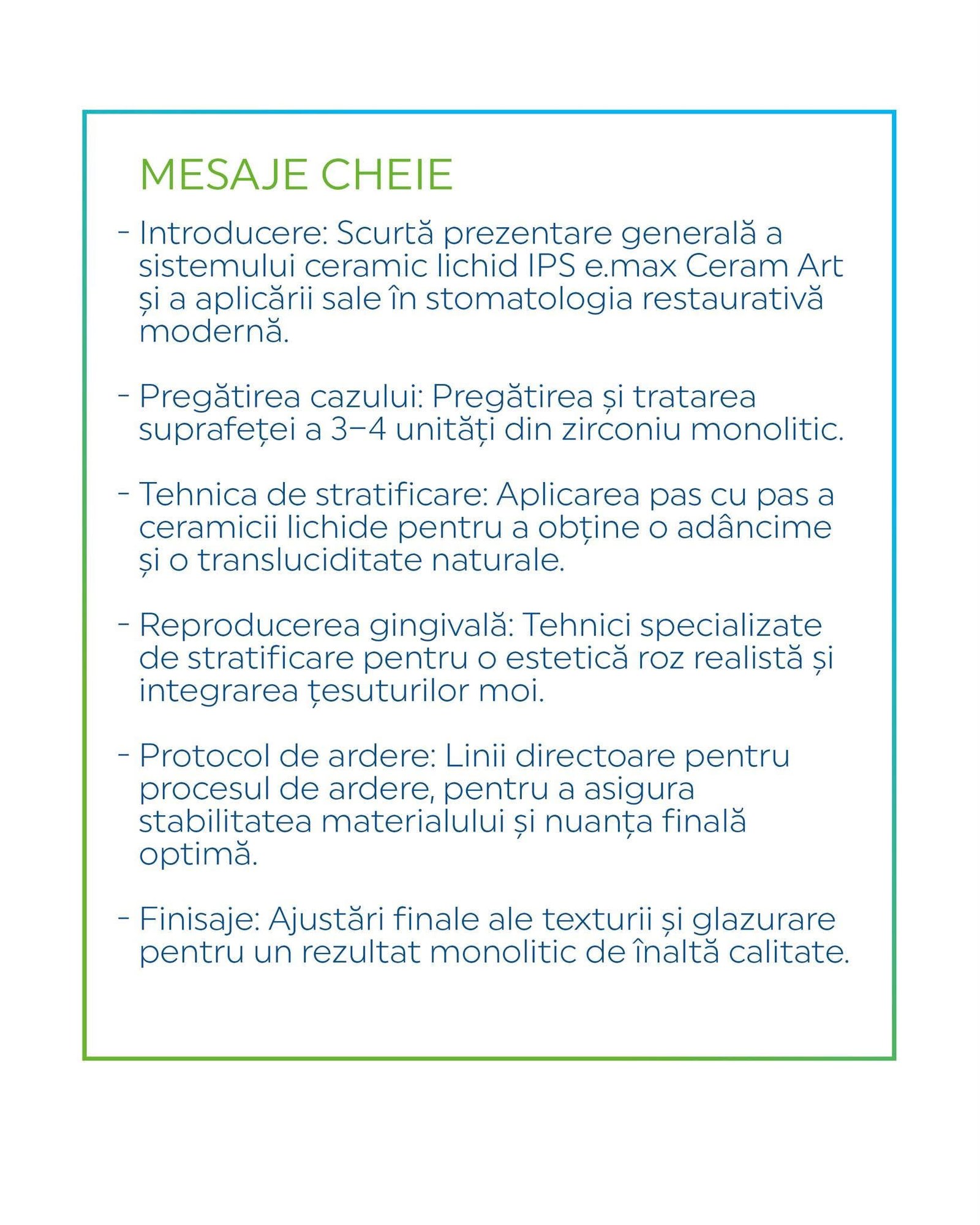 Temele workshopului IPS e.max Ceram Art